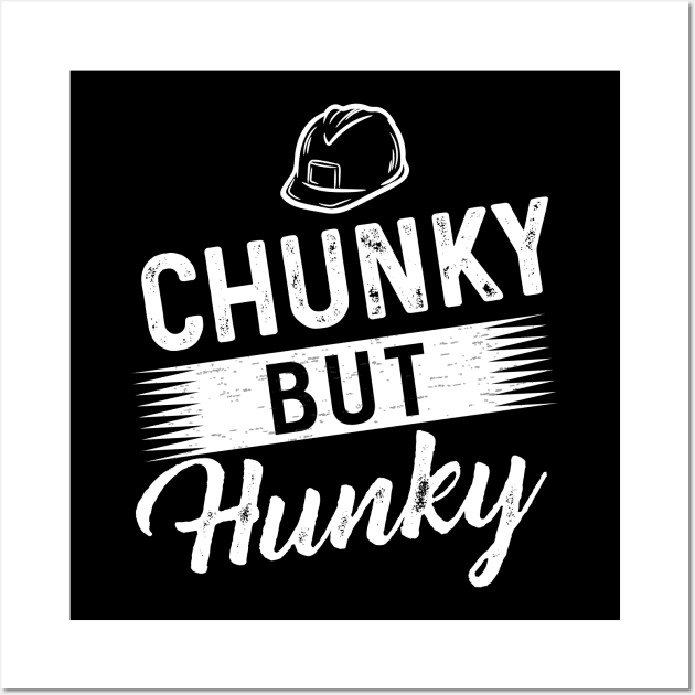 Chunky but Hunky Wall Art by Dojaja